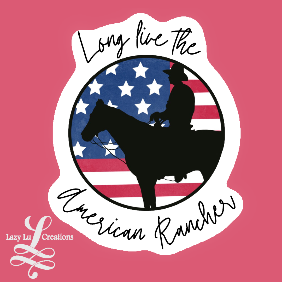 Long Live the American Rancher Sticker