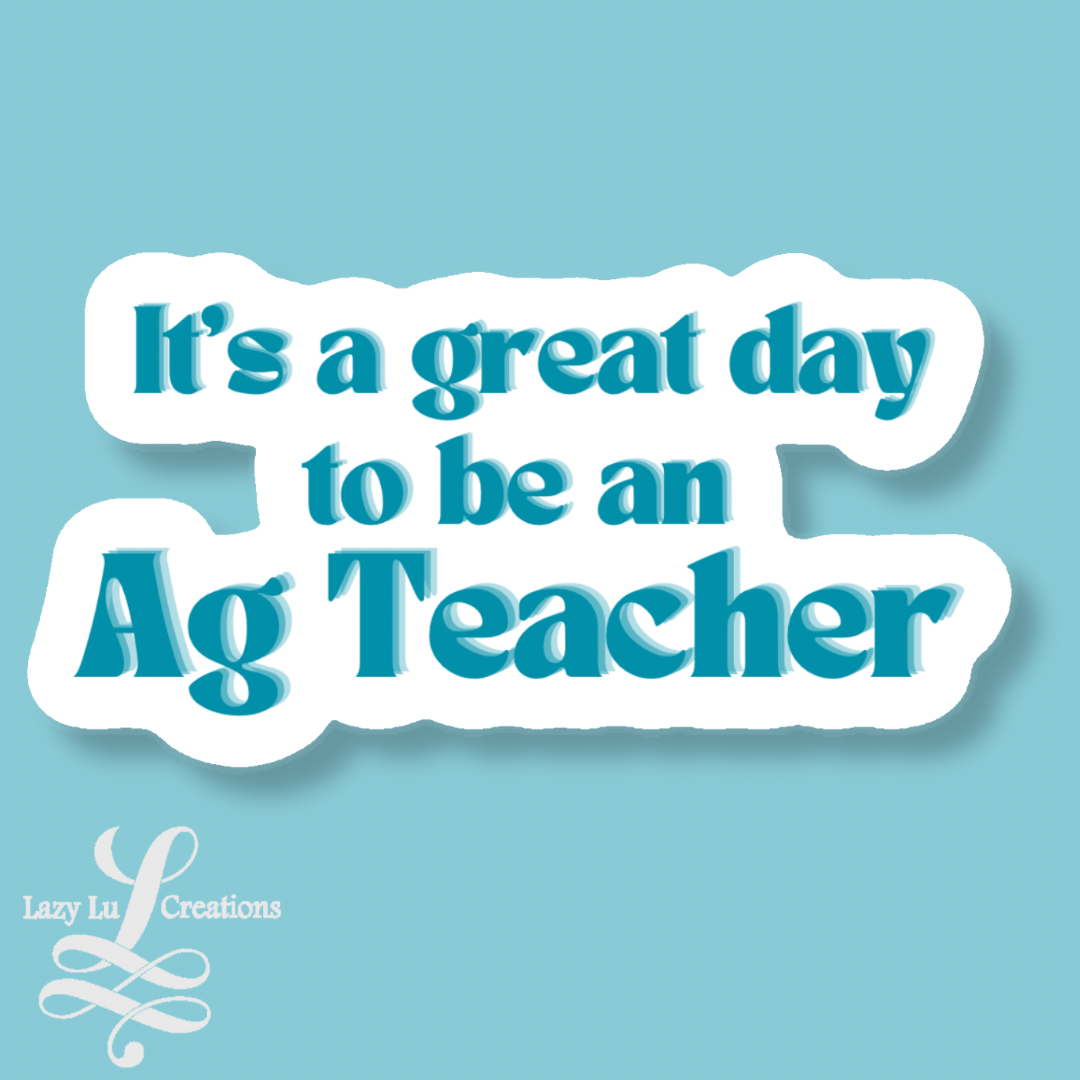 It’s a great day to be an Ag Teacher